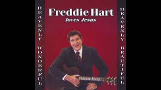 Freddie Hart Heavenly Wonderful Heavenly Beautiful