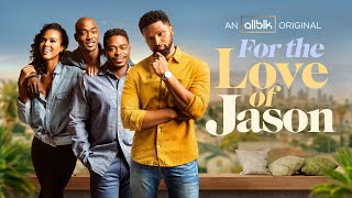 For The Love of Jason | Official Trailer (HD) | ALLBLK Original Series
