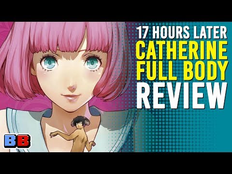 Catherine Full Body Review | 17 Hours Later | Backlog Battle