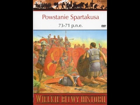 Decydujące Starcia  Powstanie Spartakusa 73-71 p.n.e