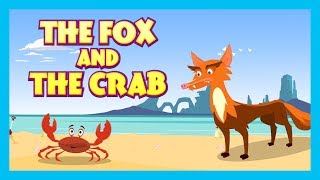 THE FOX AND THE CRAB FULL STORY - MORAL STORY FOR KIDS || ANIMATED ENGLISH STORIES - TIA AND TOFU