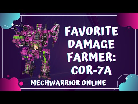 Favorite Damage Farmer: COR-7A - MechWarrior Online