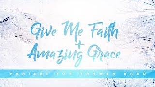 Unity Baptist Church Set - Give Me Faith + Amazing Grace