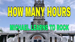 HOW MANY HOURS, MICHAEL LEARNS TO ROCK