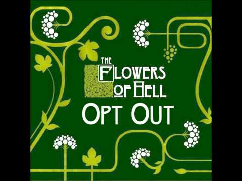 Flowers Of Hell - Opt Out