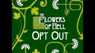 Flowers Of Hell - Opt Out