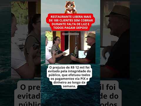 RESTAURANTE LIBERA MAIS DE 100 CLIENTES sem cobrar durante falta de luz e todos pagam depois
