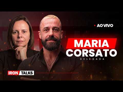 Ao vivo com Delegada Maria Corsato e Dr Sestaro | IRONTALKS