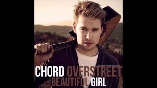 Chord Overstreet - Beautiful Girl