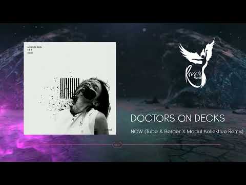 Doctors on Decks - Now (Tube & Berger x Modul Kollektiv Remix)  [ZEHN Records]