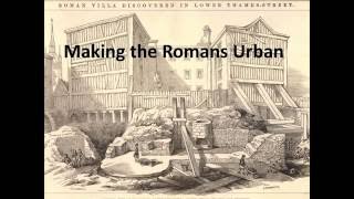 2016 Rhind Lecture 2 "Making The Romans Urban" by Professor Roey Sweet