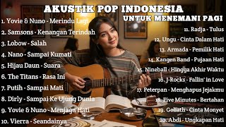 Download lagu LAGU HITS AKUSTIK POP INDONESIA ERA 2000-AN NOSTALGIA KENANGAN SMA || Playlist Full Album Pagi Hari mp3