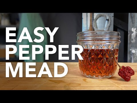 EASY Chili Pepper Mead recipe | Brew a fruity and...