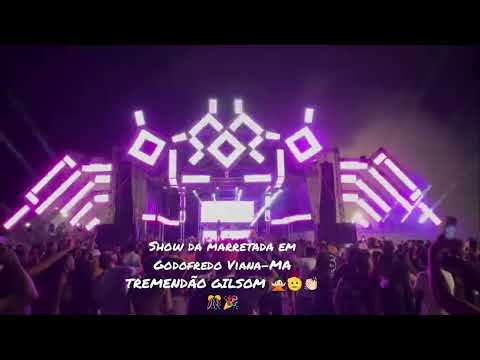 TREMENDÃO GILSOM em Godofredo Viana-MA show da marretada 🎊🎉🙅🏻🫡