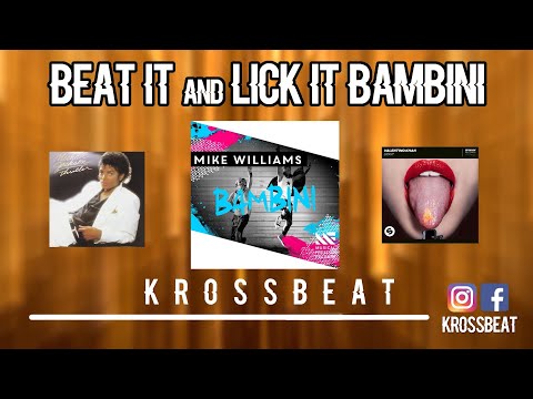 Mike Williams vs Michael Jackson vs Valentino Khan - Beat it and Lick It Bambini (Krossbeat Mashup)