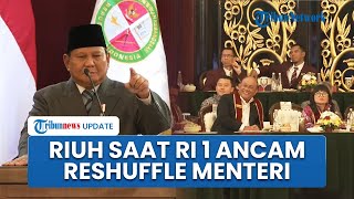 Reaksi Menteri saat Prabowo Terang-terangan Ancam Reshuffle: 3 Kali Peringatan Masih Nakal, Ganti!