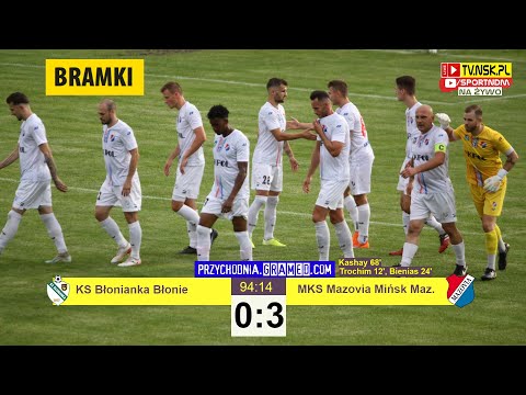 tv.nsk.pl [bramki] KS Błonianka Błonie - MKS Mazovia Mińsk Maz. 0:3 (0:2) 2023-08-04 g 18:00 IV liga