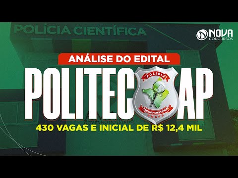 Concurso POLITEC AP análise do edital com 430 vagas