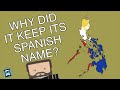Why Did The Philippines Keep Its Spanish Name Short Animated Documentary