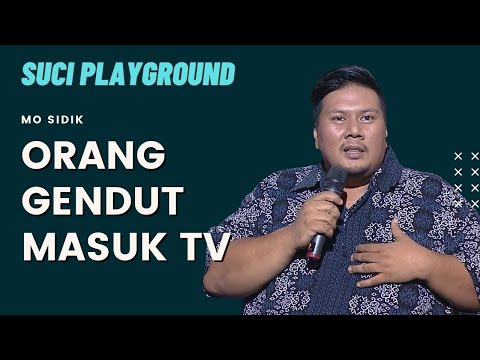 Stand Up Mo Sidik: Orang Gendut Dianggap Teroris | SUCI Playground