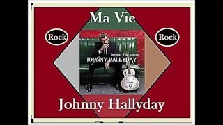 Johnny Hallyday - Ma Vie (Le coeur d'un homme)