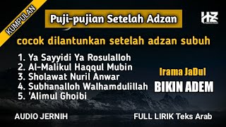 Download lagu Full PUJIAN SUBUH - Sholawat Nuansa Pagi Hari || Cocok dilantunkan untuk pujian setelah adzan Subuh mp3
