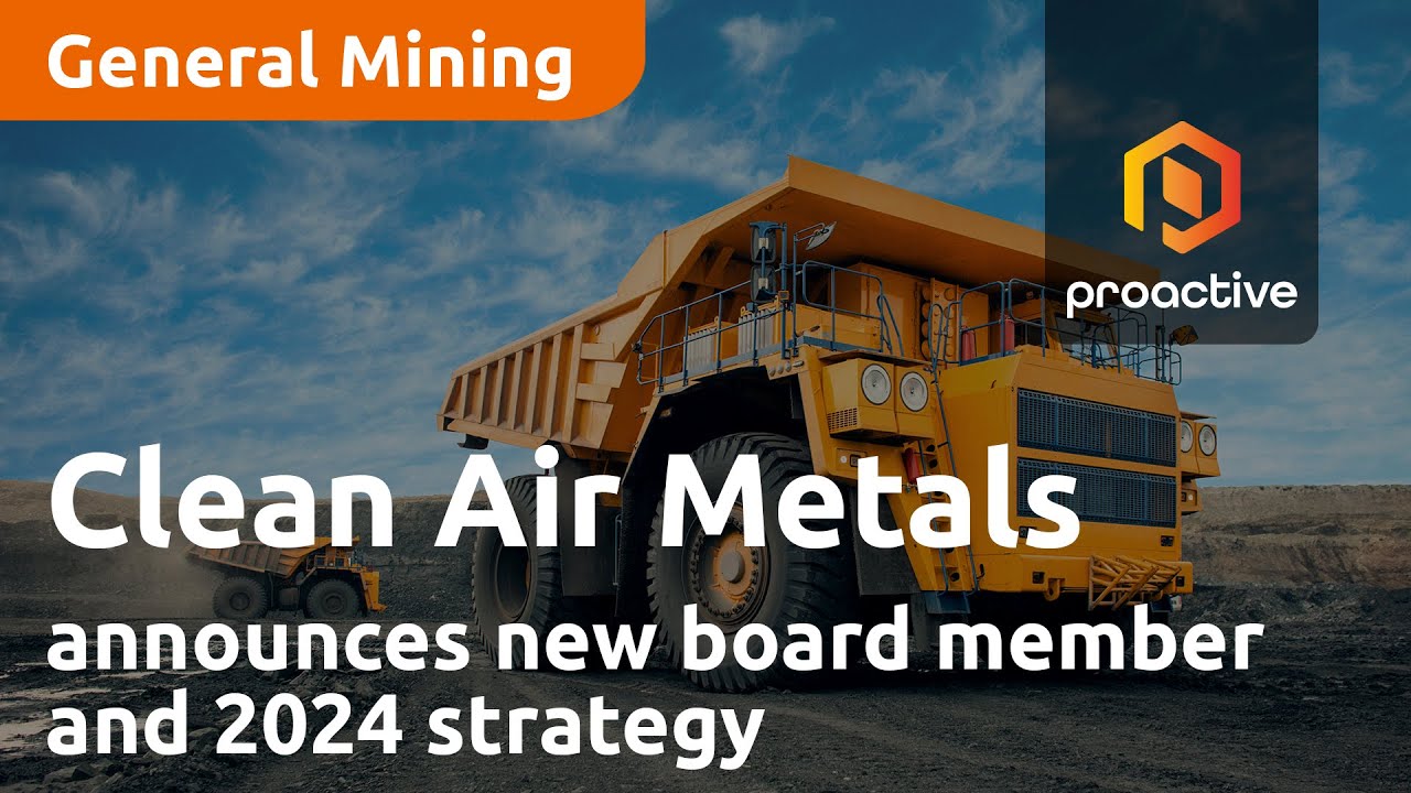 Clean Air Metals announces new board member as company announces 2024 strategy