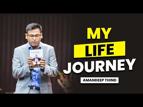 My Life Journey | Amandeep Thind