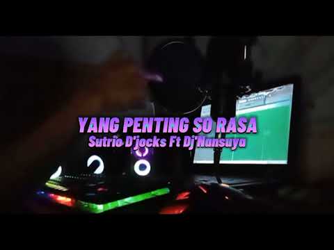 DJ Yang Penting So Rasa Sutrio D'jocks Ft DJ Nansuya (Official Music Video)