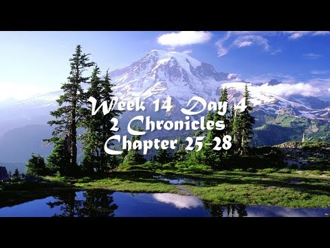 Audio Bible Reading Plan - Week 14 Day 4 (2 Chronicles 25-28)