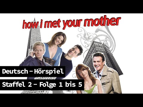 How I Met Your Mother - Staffel 2 (Folge 1-5) Hörspiel/Blackscreen Deutsch