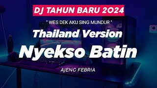 Download lagu DJ Tahun Baru 2024 ' NYEKSO BATIN THAILAND STYLE ' WES DEK AKU SING MUNDUR ' Ajeng Febria mp3 Download lagu DJ Tahun Baru 2024 ' NYEKSO BATIN THAILAND STYLE ' WES DEK AKU SING MUNDUR ' Ajeng Febria mp3