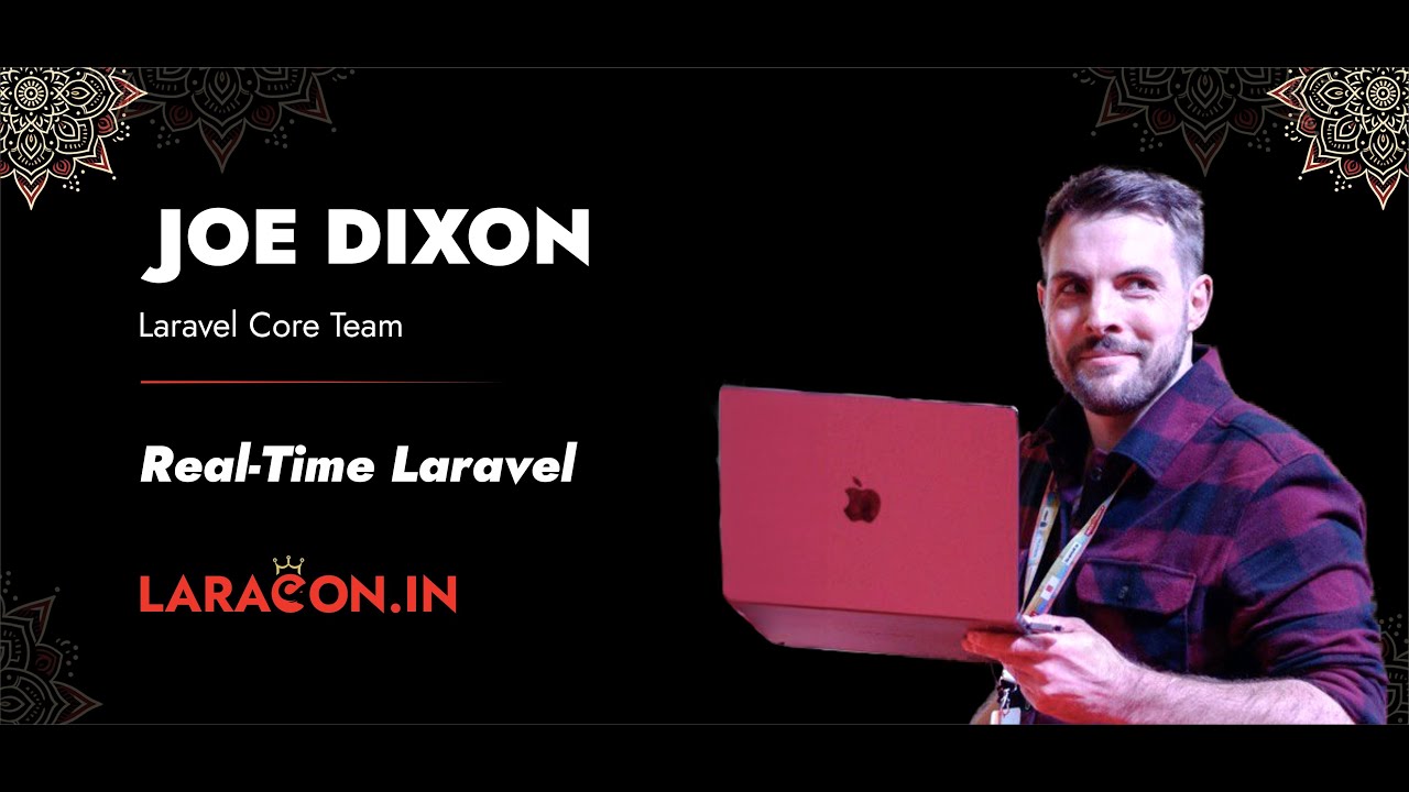 LaraconIN 2024 - Joe Dixon :: Real-Time Laravel