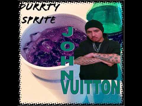 John Vuitton: Durrty Sprite
