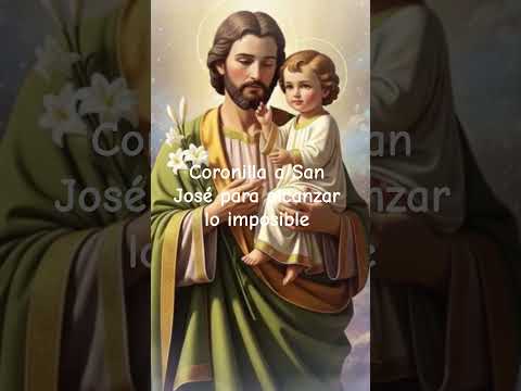 Coronilla a San José para alcanzar lo imposible #amor #amor #fe #sanjose