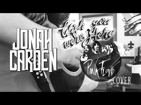 Jonah Carden - "Wish You Were Here" Pink Floyd cover