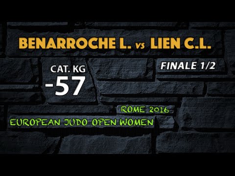 Judo BENARROCHE vs LIEN final1/2 -57kg European Open Rome 2016