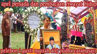 Download lagu apel persada dan pembacaan riwayat hidup pelebon i gusti ngurah alit yudha carangsari. mp3 Download lagu apel persada dan pembacaan riwayat hidup pelebon i gusti ngurah alit yudha carangsari. mp3