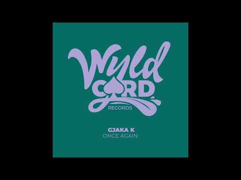 Gjaka K. - Once Again  ( Original Mix )