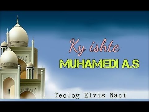 Ky ishte Profeti Muhamed a.s