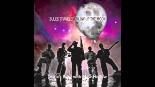 Blues Traveler with New Hollow "Jackie's Baby"