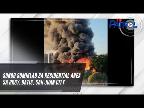 Sunog sumiklab sa residential area sa Brgy. Batis, San Juan City TV Patrol