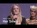 HER SMELL Cast and Crew Q&A | TIFF 2018