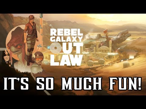 Rebel Galaxy Outlaw: Gameplay + Impressions