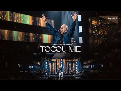 Mattos Nascimento - Tocou-Me (Clipe Oficial)