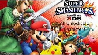 Super Smash Bros 3DS - All Unlockable Characters