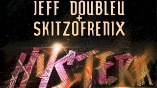 Jeff Doubleu + Skitzofrenix - Hear That