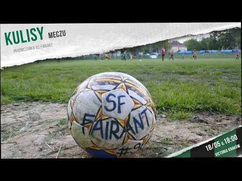Kulisy meczu Prądniczanka II Kraków - SF Fairant Kraków (18.05.19)