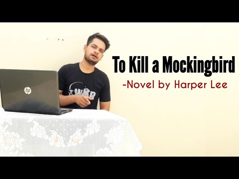 To Kill a Mockingbird : Novel by Harper Lee in Hindi summary Explanation and full analysis