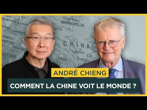 Comment la Chine voit le monde ? Avec André Chieng | Entretiens géopo